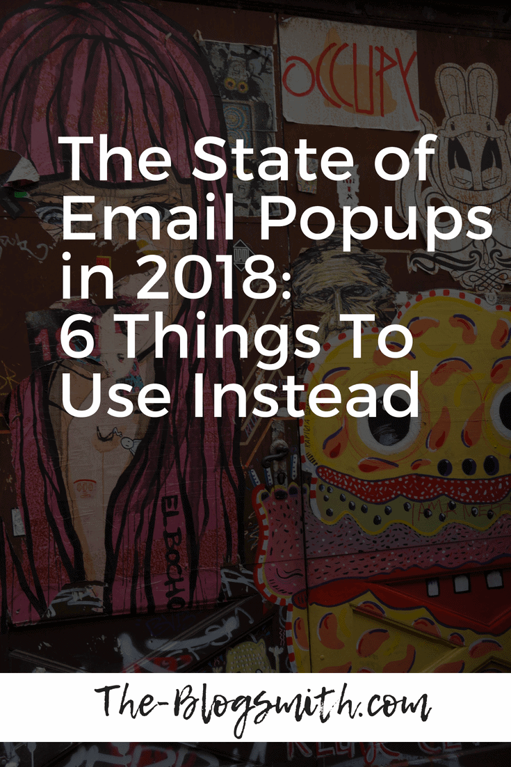 The state of email popups in 2018 seems bleak, but there are plenty of alternatives that can help you convert visitors without hurting SEO!