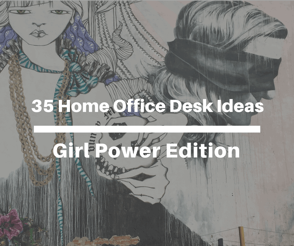 Give your desk a dose of a$$-kicking girl power with these home office desk ideas—based on the things that help keep me sane during the day!
